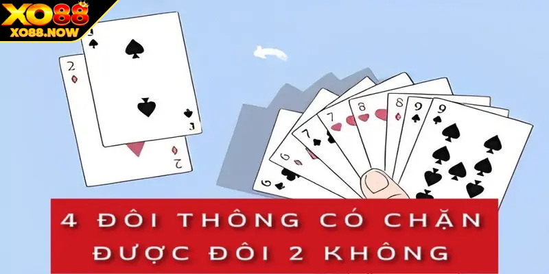 Bốn đôi thông có thể chặn được đôi 2 rất dễ dàng